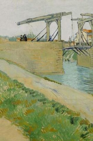 Cover of The Langlois Bridge, Vincent Van Gogh