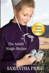 Book cover for The Amish Single Mother LARGE PRINT