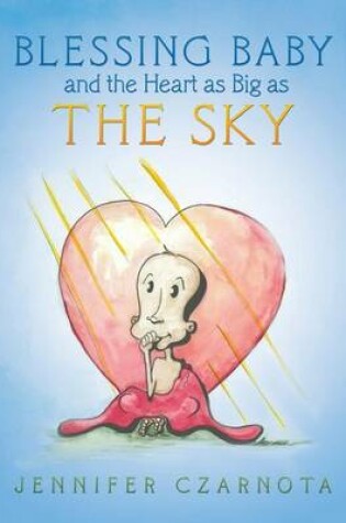 Cover of Blessing Baby and the Heart as Big as the Sky