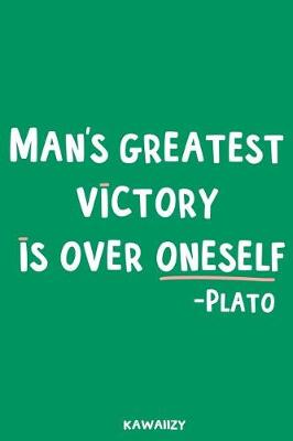 Book cover for Man's Greatest Victory Is Over Oneself - Plato