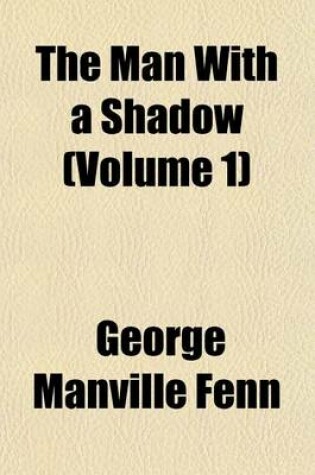 Cover of The Man with a Shadow (Volume 1)