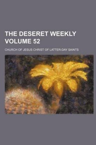 Cover of The Deseret Weekly Volume 52