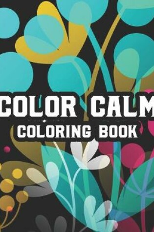 Cover of Color Calm Coloring Book