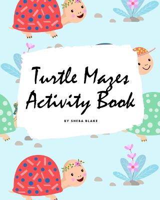 Book cover for Turtle Mazes Activity Book for Children (8x10 Puzzle Book / Activity Book)