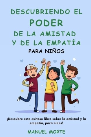 Cover of Descubriendo el Poder de la amistad y de la Empatía