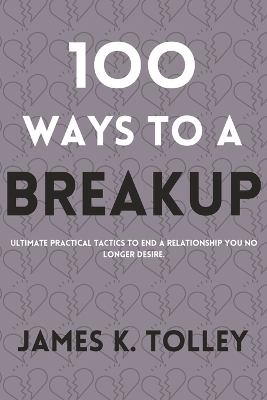 Book cover for 100 Ways to a Breakup