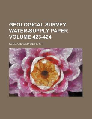 Book cover for Geological Survey Water-Supply Paper Volume 423-424