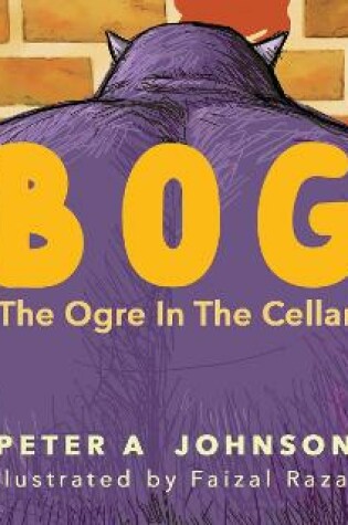 Cover of BOG...the ogre in the cellar
