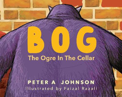 Book cover for BOG...the ogre in the cellar