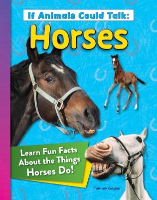 Book cover for If Animals Could Talk: Horses