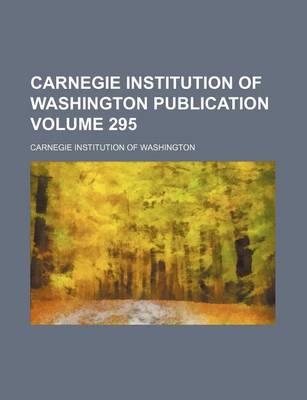 Book cover for Carnegie Institution of Washington Publication Volume 295