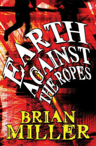 Cover of Earth Against the Ropes