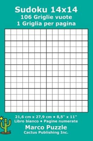 Cover of Sudoku 14x14 - 106 Griglie vuote