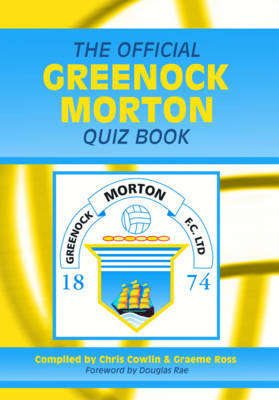 Book cover for The Official Greenock Morton Quiz Book