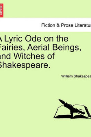 Cover of A Lyric Ode on the Fairies, Aerial Beings, and Witches of Shakespeare.