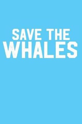 Cover of Save the Whales