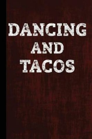 Cover of Dancing and Tacos