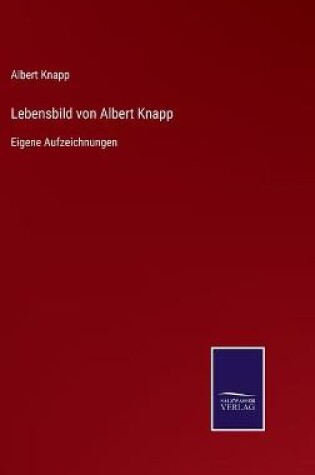 Cover of Lebensbild von Albert Knapp