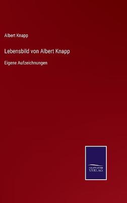 Book cover for Lebensbild von Albert Knapp