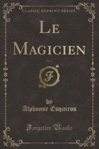 Cover of Le Magicien, Vol. 2 (Classic Reprint)