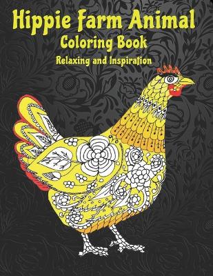 Cover of Hippie Farm Animal - Coloring Book - Relaxing and Inspiration