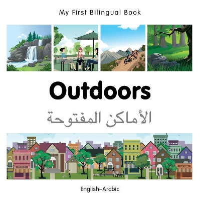 Cover of My First Bilingual Book -  Outdoors (English-Arabic)
