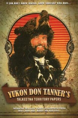 Cover of Yukon Don Tanner's Talkeetna Territory Papers