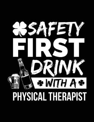 Cover of Safety First Drink With A Physical Therapist