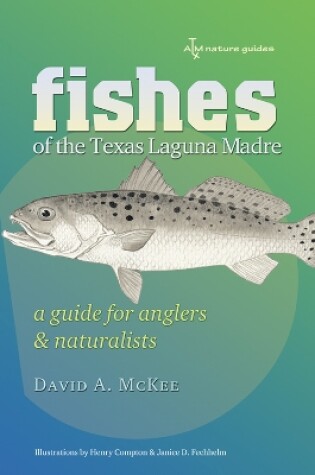 Cover of Fishes of the Texas Laguna Madre