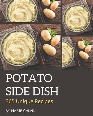 Book cover for 365 Unique Potato Side Dish Recipes