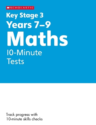 Cover of KS3 Maths 10-Minute Tests Years 7-9