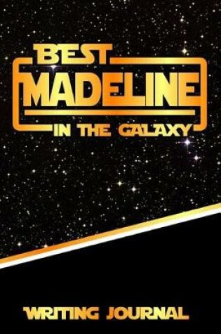 Cover of Best Madeline in the Galaxy Writing Journal