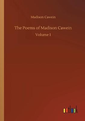 Cover of The Poems of Madison Cawein