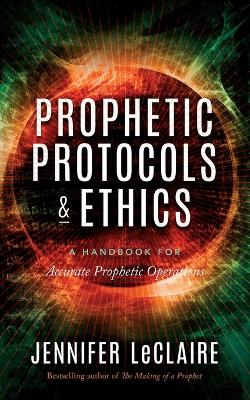 Book cover for Prophetic Protocols & Ethics