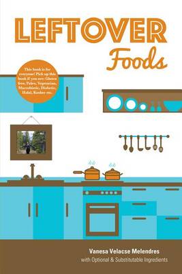 Book cover for Leftover Foods - With Optional and Substitutable Ingredients