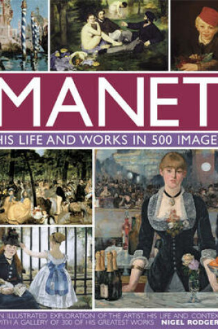 Cover of Manet: His Life and Work in 500 Images