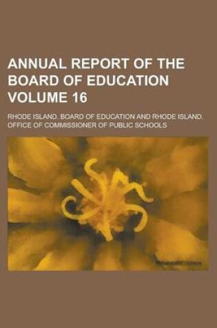 Cover of Annual Report of the Board of Education Volume 16