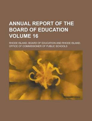 Book cover for Annual Report of the Board of Education Volume 16