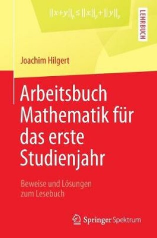 Cover of Arbeitsbuch Mathematik Fur Das Erste Studienjahr