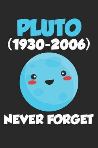 Cover of Pluto (1930 - 2006) Never Forget