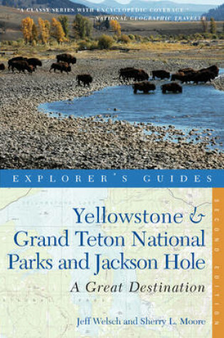 Cover of Explorer's Guide Yellowstone & Grand Teton National Parks and Jackson Hole