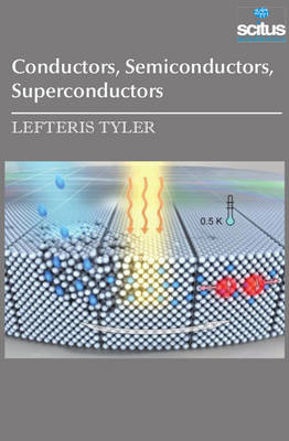 Cover of Conductors, Semiconductors, Superconductors