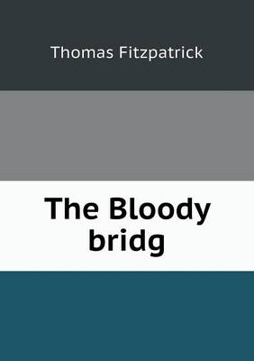 Book cover for The Bloody bridg