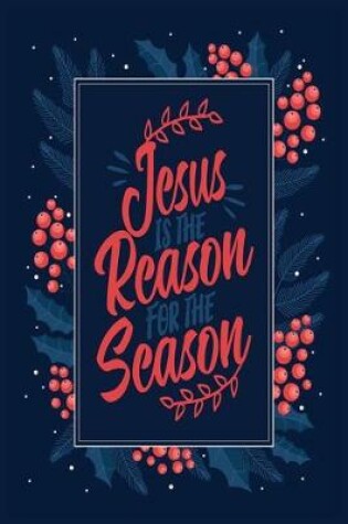 Cover of Jesus Is The Reason For The Season