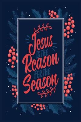 Book cover for Jesus Is The Reason For The Season