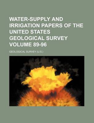 Book cover for Water-Supply and Irrigation Papers of the United States Geological Survey Volume 89-96