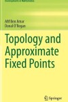 Book cover for Topology and Approximate Fixed Points