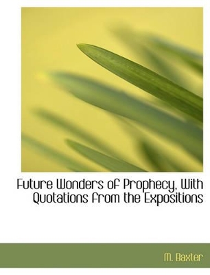 Book cover for Future Wonders of Prophecy, with Quotations from the Expositions