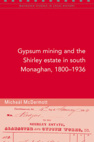 Cover of Gypsum Mining in South Monaghan, 1800-1936