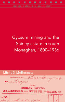 Book cover for Gypsum Mining in South Monaghan, 1800-1936